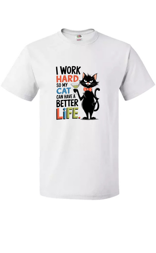 I Work Hard for my cat