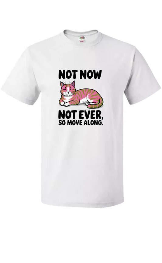 Not Now, Not Ever